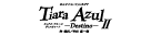 『ダンサ セレナータ』『Tiara Azul －Destino－（ティアラ・アスール　ディスティーノ）II』